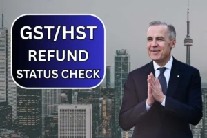 GST/HST Refund Status Check In June 2025 – Check Refund Status & Amount