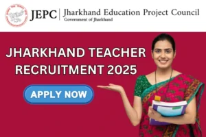 Jharkhand Teacher Recruitment 2025 – Notification, Application Form