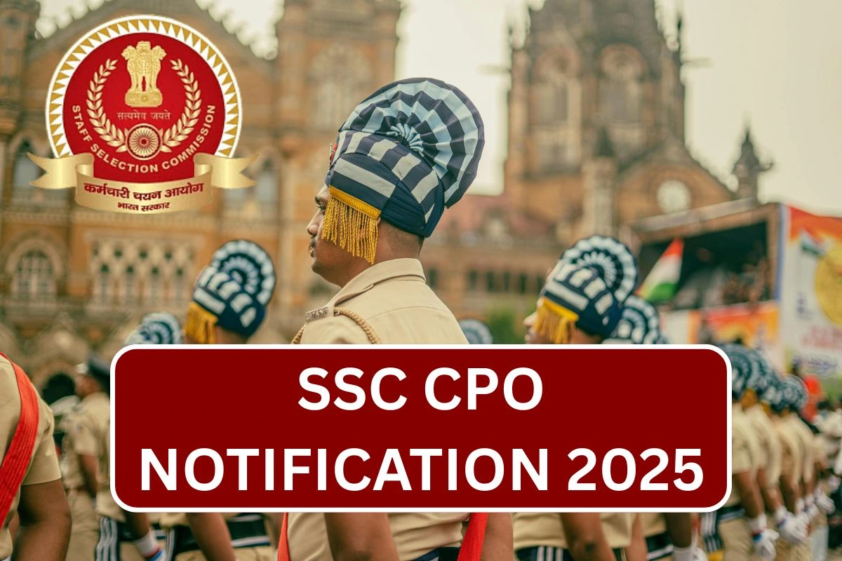 SSC CPO Notification 2025, Application Form, Vacancy
