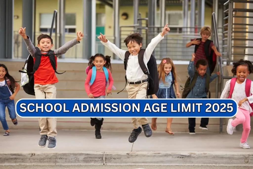 School Admission Age Limit 2025