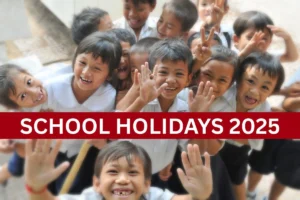 School Holidays 2025 – List Of School Holidays Coming In June, July & August
