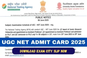 UGC NET Admit Card 2025: City intimation Slip, Exam Dates Download